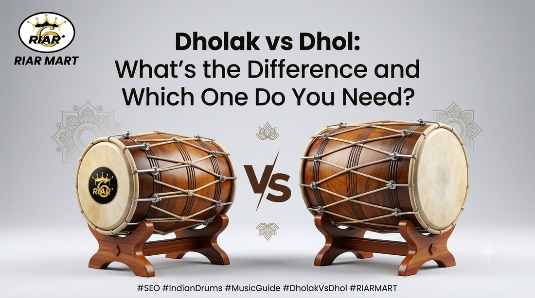 Dholak vs Dhol: What's the Difference and Which One Do You Need?